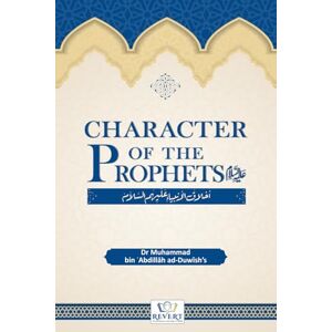 Abdillah ad-Duwish, Muhammad bin Character of the prophets (Analysis of the perfect moral character of the prophets , peace be upon them) Abdillah ad-Duwish, Muhammad bin Character of the prophets (Analysis of the perfect moral character of the prophets , peace be upon them)