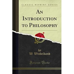 Carter, William Giles Harding An Introduction to Philosophy (Classic Reprint) Carter, William Giles Harding An Introduction to Philosophy (Classic Reprint)