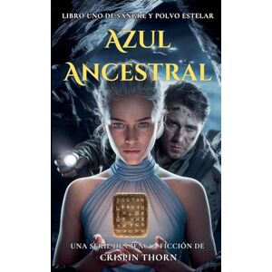 Thorn, Crispin Azul Ancestral: 1 (Sangre Y Polvo Estelar) Thorn, Crispin Azul Ancestral: 1 (Sangre Y Polvo Estelar)