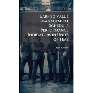 Scott Earned Value Management Schedule Performance Indicators in Units of Time Scott Earned Value Management Schedule Performance Indicators in Units of Time