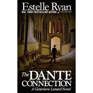 Ryan, Estelle The Dante Connection: A Genevieve Lenard Novel: Volume 2 Ryan, Estelle The Dante Connection: A Genevieve Lenard Novel: Volume 2