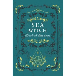Clarke, Luna Sea Witch Book of Shadows: Grimoire and Shadow Work Book, Journal, and Workbook for Witches Clarke, Luna Sea Witch Book of Shadows: Grimoire and Shadow Work Book, Journal, and Workbook for Witches