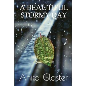 Glaster, Anita A Beautiful Stormy Day: 1 (Family Affair) Glaster, Anita A Beautiful Stormy Day: 1 (Family Affair)
