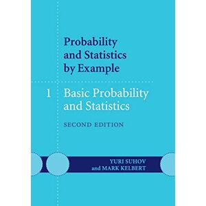Suhov, Yuri Probability and Statistics by Example: Basic Probability and Statistics Suhov, Yuri Probability and Statistics by Example: Basic Probability and Statistics