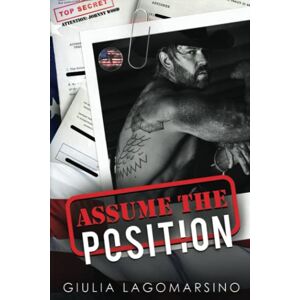 Lagomarsino, Giulia Assume The Position: An OPS Protector Romance (Owens Protective Services) Lagomarsino, Giulia Assume The Position: An OPS Protector Romance (Owens Protective Services)