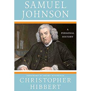 Hibbert, Christopher Samuel Johnson: A Personal History Hibbert, Christopher Samuel Johnson: A Personal History