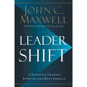 Ma, well LEADERSHIFT ITPE: The 11 Essential Changes Every Leader Must Embrace Ma, well LEADERSHIFT ITPE: The 11 Essential Changes Every Leader Must Embrace