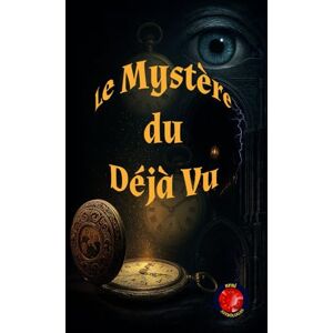 Rubi, Alina A Le mystère du Déjà-Vu Rubi, Alina A Le mystère du Déjà-Vu