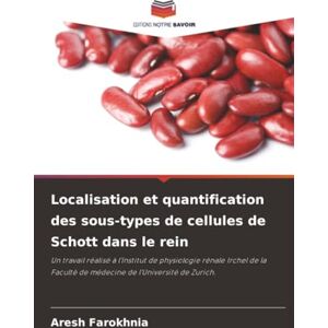 Farokhnia, Aresh Localisation et quantification des sous-types de cellules de Schott dans le rein: Un travail réalisé à l'Institut de physiologie rénale Irchel de la Faculté de médecine de l'Université de Zurich. Farokhnia, Aresh Localisation et quantification des sous-types de cellules de Schott dans le rein: Un travail réalisé à l'Institut de physiologie rénale Irchel de la Faculté de médecine de l'Université de Zurich.