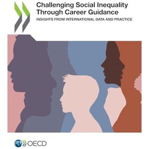 Oecd Challenging Social Inequality Through Career Guidance Oecd Challenging Social Inequality Through Career Guidance