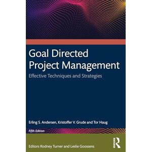 Andersen, Erling S. Goal Directed Project Management: Effective Techniques and Strategies Andersen, Erling S. Goal Directed Project Management: Effective Techniques and Strategies