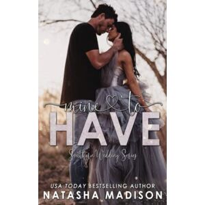 Madison, Natasha Mine To Have (Southern Weddings) Madison, Natasha Mine To Have (Southern Weddings)