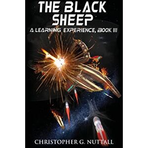 Nuttall, Christopher G The Black Sheep: Volume 3 (A Learning Experience) Nuttall, Christopher G The Black Sheep: Volume 3 (A Learning Experience)