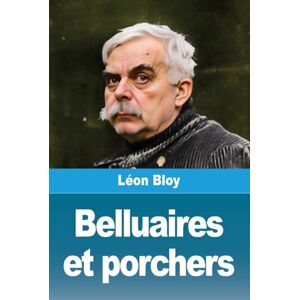 Bloy, Léon Belluaires et porchers Bloy, Léon Belluaires et porchers