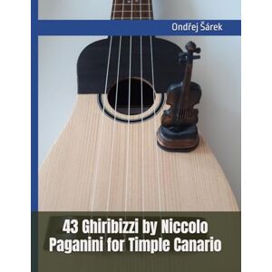 Sarek, Ondrej 43 Ghiribizzi by Niccolo Paganini for Timple Canario Sarek, Ondrej 43 Ghiribizzi by Niccolo Paganini for Timple Canario