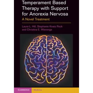 Hill, Laura L. Temperament Based Therapy with Support for Anorexia Nervosa: A Novel Treatment Hill, Laura L. Temperament Based Therapy with Support for Anorexia Nervosa: A Novel Treatment