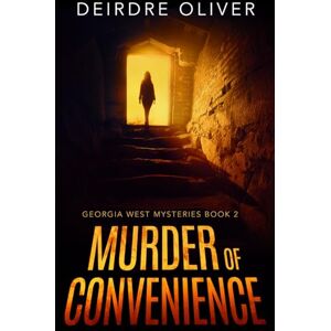 Oliver, Deirdre Murder of Convenience (Georgia West Mysteries) Oliver, Deirdre Murder of Convenience (Georgia West Mysteries)