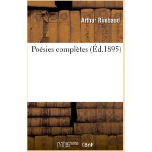 Rimbaud, Arthur Poésies complètes (Litterature) Rimbaud, Arthur Poésies complètes (Litterature)