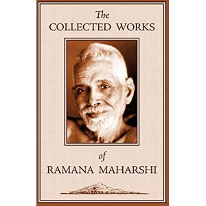Maharshi, Ramana The Collected Works of Ramana Maharshi Maharshi, Ramana The Collected Works of Ramana Maharshi