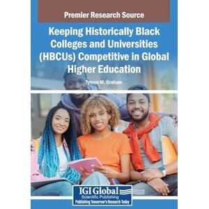 Keeping Historically Black Colleges and Universities (HBCUs) Competitive in Global Higher Education Keeping Historically Black Colleges and Universities (HBCUs) Competitive in Global Higher Education
