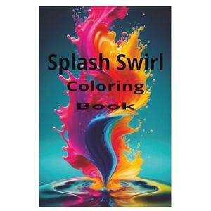 Mourning, Roshunda SPLASH SWIRL COLORING BOOK Mourning, Roshunda SPLASH SWIRL COLORING BOOK