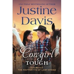 Davis, Justine Cowgirl Tough (The Raffertys of Last Stand) Davis, Justine Cowgirl Tough (The Raffertys of Last Stand)