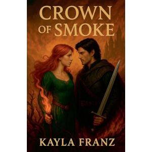 Franz, Kayla Crown of Smoke Franz, Kayla Crown of Smoke