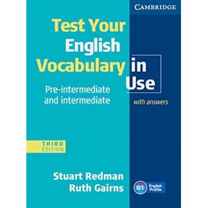 Redman, Stuart Test your English Vocabulary in Use Pre-Intermediate and Intermediate. Edition with answers Redman, Stuart Test your English Vocabulary in Use Pre-Intermediate and Intermediate. Edition with answers