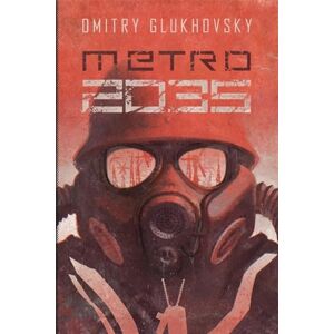 Glukhovsky, Dmitry Metro 2035 Glukhovsky, Dmitry Metro 2035
