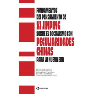 Escuela del Partido del Comité Central del Partido Comunista de China Fundamentos del pensamiento de Xi Jinping sobre el socialismo con peculiaridades chinas para la nueva era Escuela del Partido del Comité Central del Partido Comunista de China Fundamentos del pensamiento de Xi Jinping sobre el socialismo con peculiaridades chinas para la nueva era