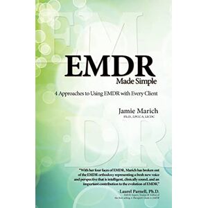 Marich, Jamie EMDR Made Simple: 4 Approaches to Using EMDR with Every Client Marich, Jamie EMDR Made Simple: 4 Approaches to Using EMDR with Every Client