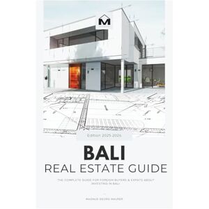 Maurer, Mr. Magnus Georg Investing in Bali Real Estate The Complete Guide for Foreign Buyers & Expats (2025–2026 Edition): Everything You Need To Know About Investing, ... Land, Opening A Company in Bali & more. Maurer, Mr. Magnus Georg Investing in Bali Real Estate The Complete Guide for Foreign Buyers & Expats (2025–2026 Edition): Everything You Need To Know About Investing, ... Land, Opening A Company in Bali & more.