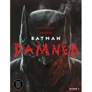 Azzarello, Brian Batman: Damned: Bd. 1 Azzarello, Brian Batman: Damned: Bd. 1