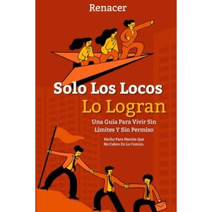 Renacer Solo Los Locos Lo Logran.: tu eres tu prioridad.deja de ser tu.el poder de la disciplina.no creas todo lo que piensas.si lo crees lo ... a morir sin empezar a vivir.vence tu miedo Renacer Solo Los Locos Lo Logran.: tu eres tu prioridad.deja de ser tu.el poder de la disciplina.no creas todo lo que piensas.si lo crees lo ... a morir sin empezar a vivir.vence tu miedo
