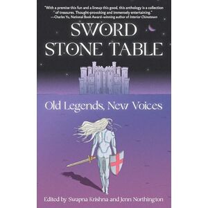 Sword Stone Table: Old Legends, New Voices Sword Stone Table: Old Legends, New Voices