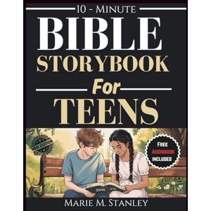 Stanley Bible Storybook for Teens: A Journey of Faith, Courage, Wisdom With Reflections, Prayers And Challenges for Today’s Youth Stanley Bible Storybook for Teens: A Journey of Faith, Courage, Wisdom With Reflections, Prayers And Challenges for Today’s Youth