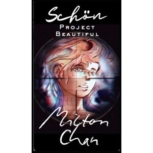 Milton Schön (Project Beautiful): A Forbidden Boys’ Love Story Milton Schön (Project Beautiful): A Forbidden Boys’ Love Story