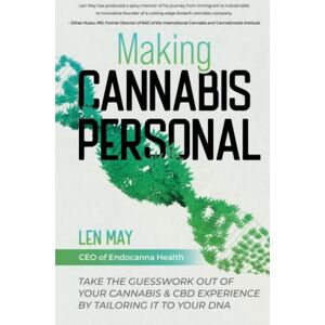 May, Len Making Cannabis Personal:: Take the Guesswork Out of Your Cannabis & CBD Experience by Tailoring it To Your DNA May, Len Making Cannabis Personal:: Take the Guesswork Out of Your Cannabis & CBD Experience by Tailoring it To Your DNA