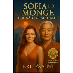 D'Saint, Eri Sofia e o Monge que não foi ao Tibete D'Saint, Eri Sofia e o Monge que não foi ao Tibete