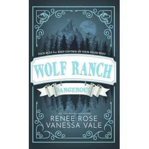Rose, Renee Dangerous: Alternate Cover (Wolf Ranch) Rose, Renee Dangerous: Alternate Cover (Wolf Ranch)