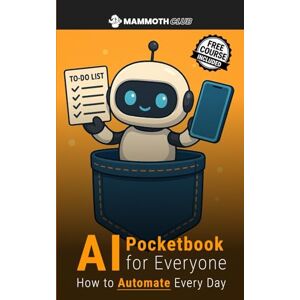 Kropf, Alex AI Pocketbook for Everyone: How to Automate Every Day (AI Mastery) Kropf, Alex AI Pocketbook for Everyone: How to Automate Every Day (AI Mastery)