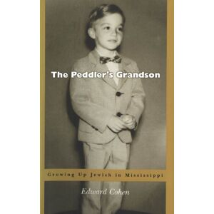 University Press of Mississippi The Peddler's Grandson: Growing Up Jewish in Mississippi University Press of Mississippi The Peddler's Grandson: Growing Up Jewish in Mississippi