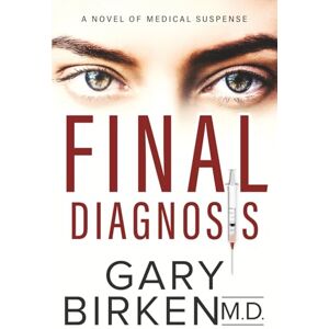 Birken, Gary Final Diagnosis Birken, Gary Final Diagnosis
