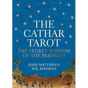 Matthews, John The Cathar Tarot: The Secret Wisdom of the Perfecti Matthews, John The Cathar Tarot: The Secret Wisdom of the Perfecti
