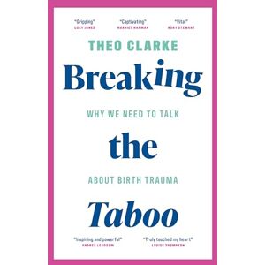 Theo Clarke Breaking the Taboo: Why we need to talk about birth trauma Theo Clarke Breaking the Taboo: Why we need to talk about birth trauma