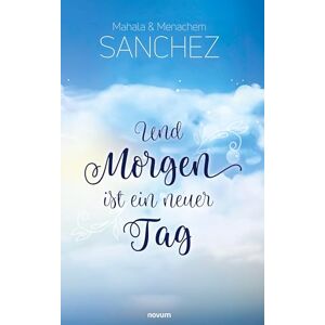 Sanchez, Mahala Und Morgen ist ein neuer Tag Sanchez, Mahala Und Morgen ist ein neuer Tag