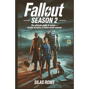 Rowe, Silas Fallout Season 2: The Ultimate Guide & Review — Secrets, Storylines, & Hidden Details Exposed Rowe, Silas Fallout Season 2: The Ultimate Guide & Review — Secrets, Storylines, & Hidden Details Exposed