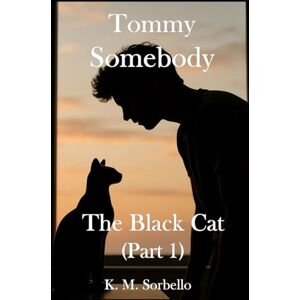 K&M Tommy Somebody: The Black Cat (part 1) (The Adventures of Tommy Somebody) K&M Tommy Somebody: The Black Cat (part 1) (The Adventures of Tommy Somebody)