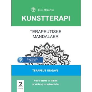 Maropesa, Ella Terapeutiske Mandalaer: Visuel støtte til klinisk praksis og terapisamtaler (Terapeut Udgave) (Kunstterapi: Terapeutiske Mandala-serien) Maropesa, Ella Terapeutiske Mandalaer: Visuel støtte til klinisk praksis og terapisamtaler (Terapeut Udgave) (Kunstterapi: Terapeutiske Mandala-serien)
