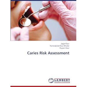 Kaur, Jagjot Caries Risk Assessment Kaur, Jagjot Caries Risk Assessment
